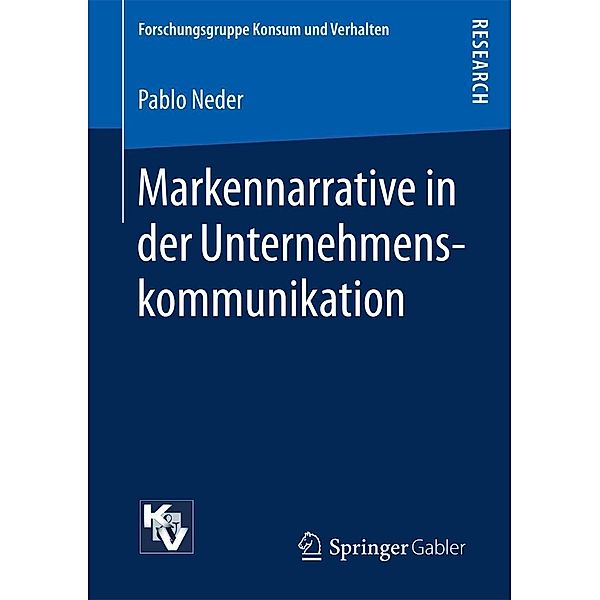 Markennarrative in der Unternehmenskommunikation / Forschungsgruppe Konsum und Verhalten, Pablo Neder