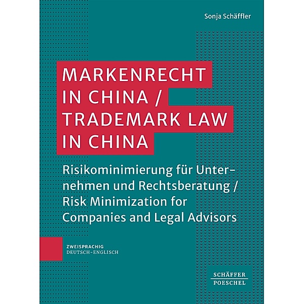 Markenrecht in China / Trademark Law in China ¿, Sonja Schäffler