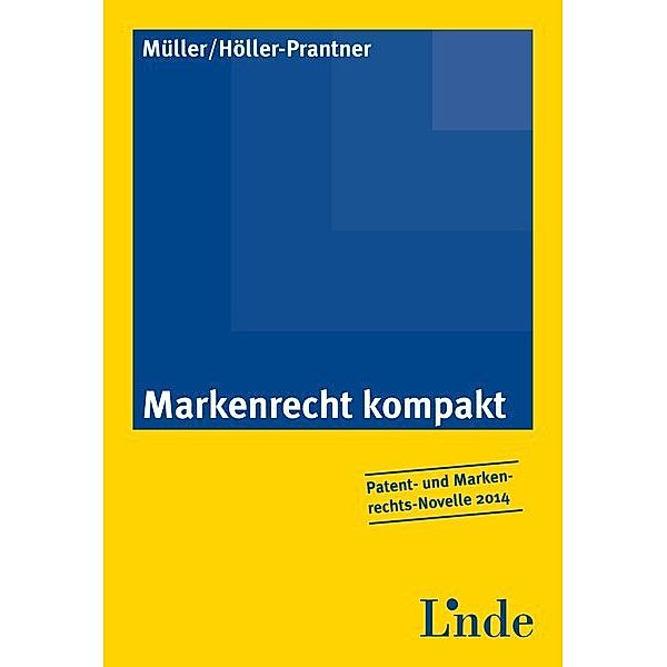 Markenrecht kompakt, Walter Müller, Mario Höller-Prantner