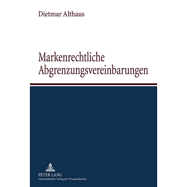 Markenrechtliche Abgrenzungsvereinbarungen, Dietmar Althaus