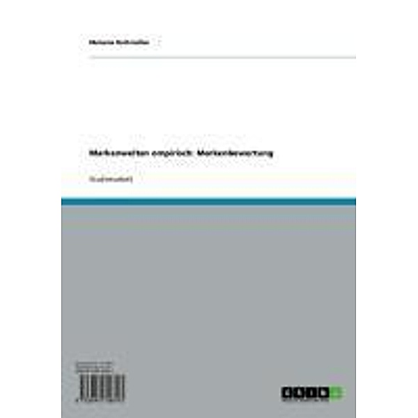 Markenwelten empirisch: Markenbewertung, Melanie Rottmüller