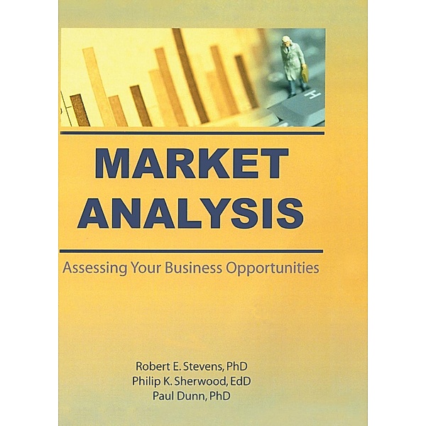 Market Analysis, William Winston, Robert E Stevens, Philip K Sherwood, John Paul Dunn