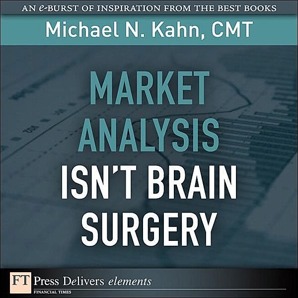Market Analysis Isn't Brain Surgery, Michael Kahn