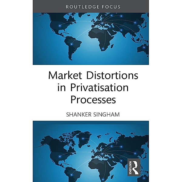 Market Distortions in Privatisation Processes, Shanker Singham