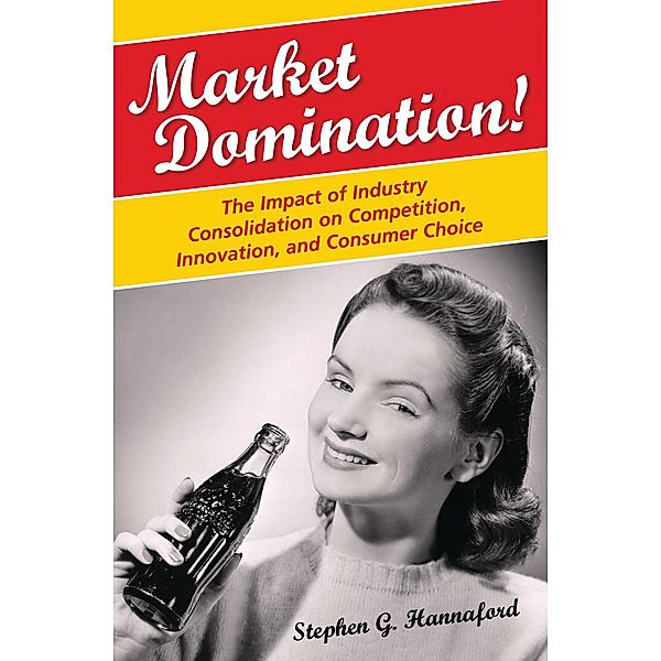 Market Domination!, Stephen G. Hannaford