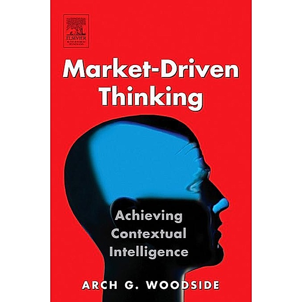 Market-Driven Thinking, Arch G. Woodside