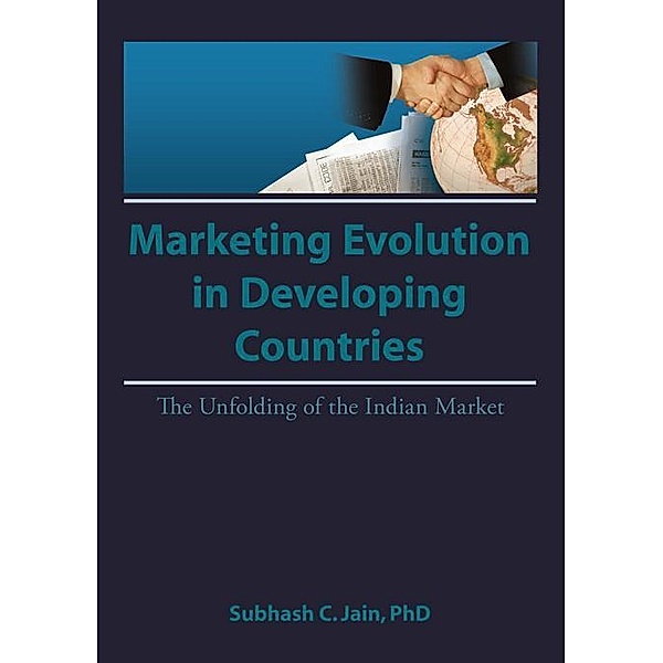 Market Evolution in Developing Countries, Erdener Kaynak, Subhash C Jain