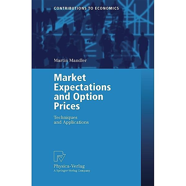 Market Expectations and Option Prices / Contributions to Economics, Martin Mandler