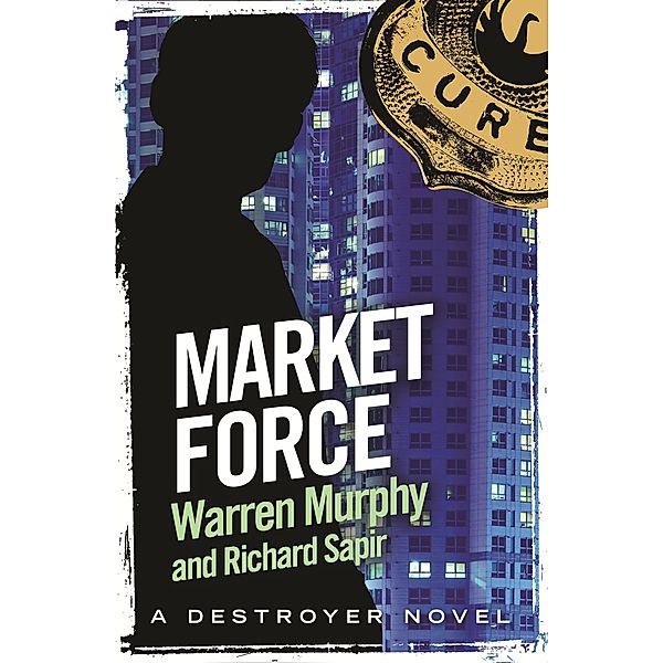 Market Force / The Destroyer Bd.127, Richard Sapir, Warren Murphy