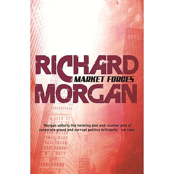 Market Forces, Richard Morgan