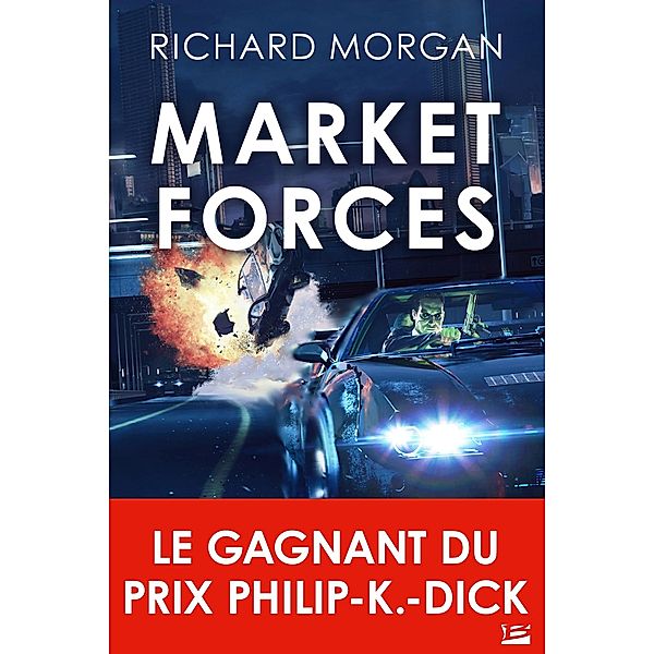 Market Forces / Bragelonne SF, Richard Morgan