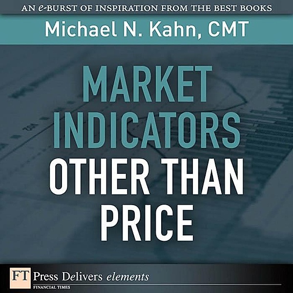 Market Indicators Other Than Price, Michael N. Kahn