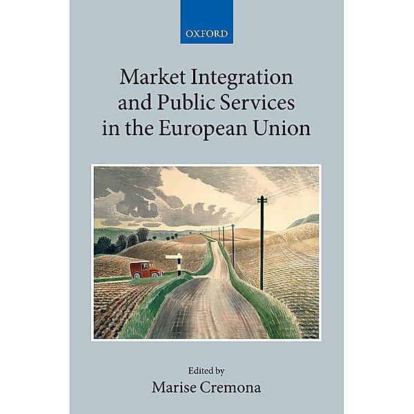 Market Integration and Public Services in the European Union / Collected Courses of the Academy of European Law