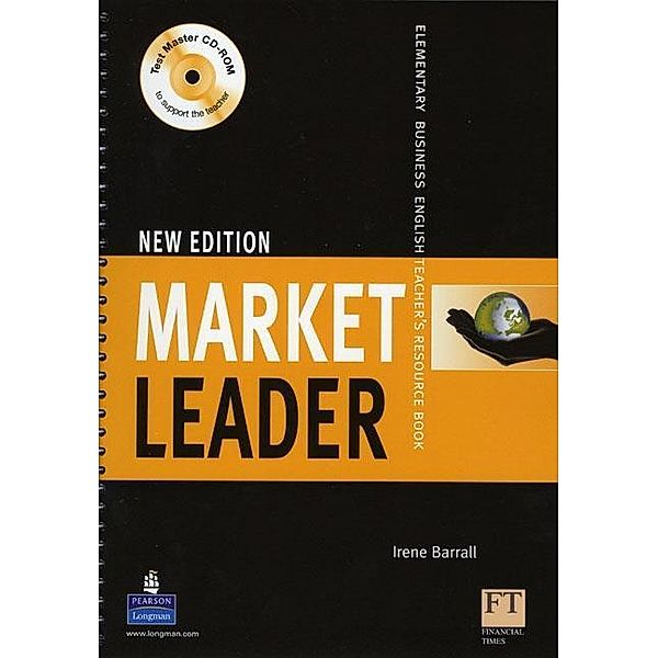 Market Leader, Elementary, New Edition: Teacher's Resource Book, w. Test Master CD-ROM, Irene Barrall, Lizzie Wright, John Rogers