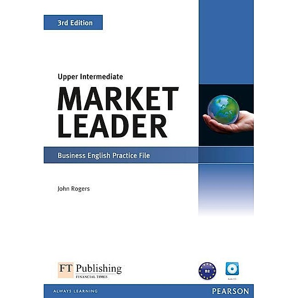 Market Leader Upper Intermediate 3rd edition / Practice File, w. Audio-CD, John Rogers