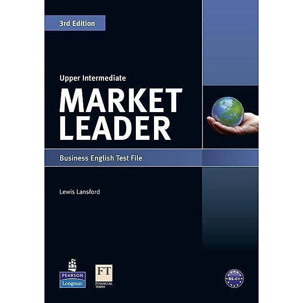 Market Leader Upper Intermediate 3rd edition: Test File, Lewis Lansford