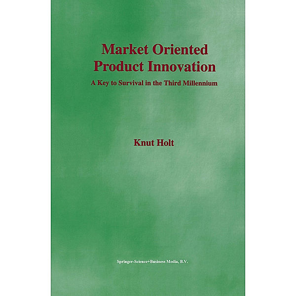 Market Oriented Product Innovation, Knut Holt