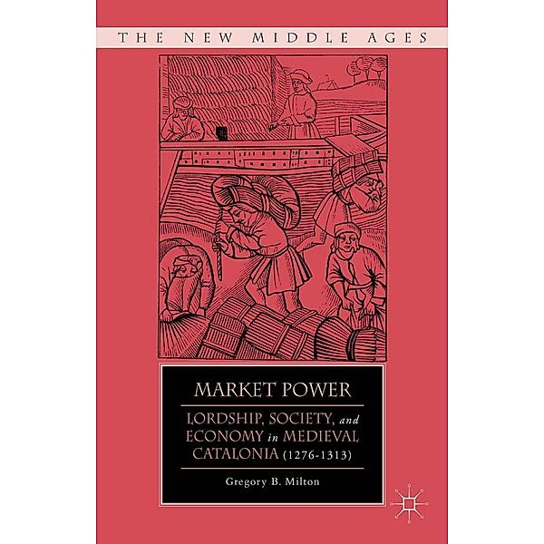 Market Power / The New Middle Ages, G. Milton