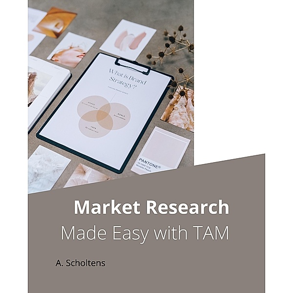 Market Research Made Easy with TAM, A. Scholtens