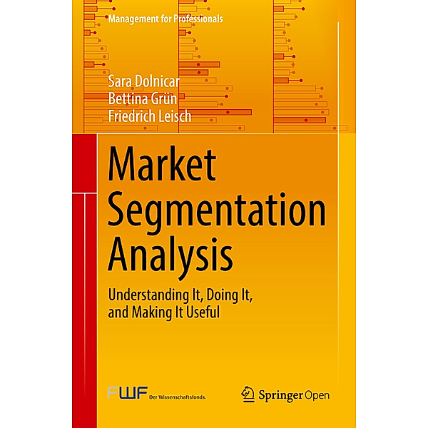 Market Segmentation Analysis, Sara Dolnicar, Bettina Grün, Friedrich Leisch
