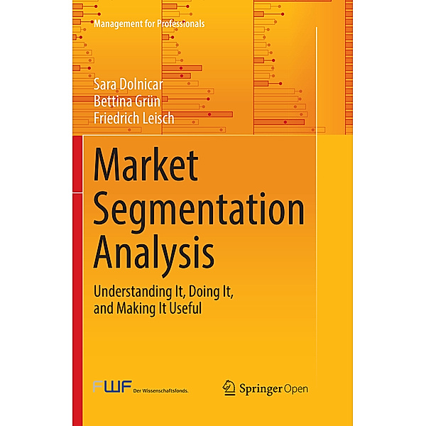 Market Segmentation Analysis, Sara Dolnicar, Bettina Grün, Friedrich Leisch