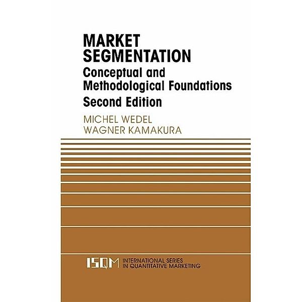 Market Segmentation / International Series in Quantitative Marketing Bd.8, Michel Wedel, Wagner A. Kamakura