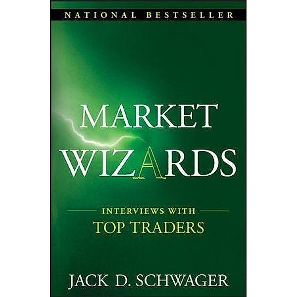 Market Wizards / Wiley Trading Series, Jack D. Schwager