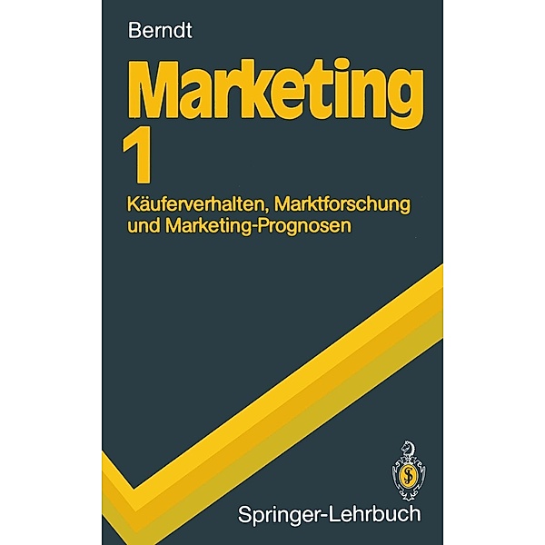 Marketing 1 / Springer-Lehrbuch, Ralph Berndt