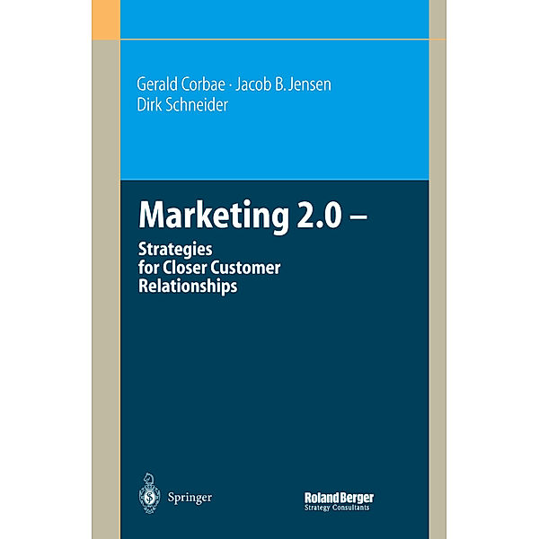 Marketing 2.0, Gerald Corbae, Jacob B. Jensen, Dirk Schneider