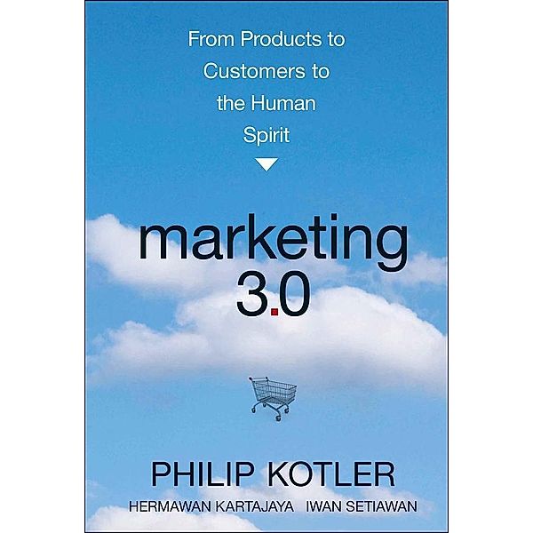 Marketing 3.0, Philip Kotler, Hermawan Kartajaya, Iwan Setiawan