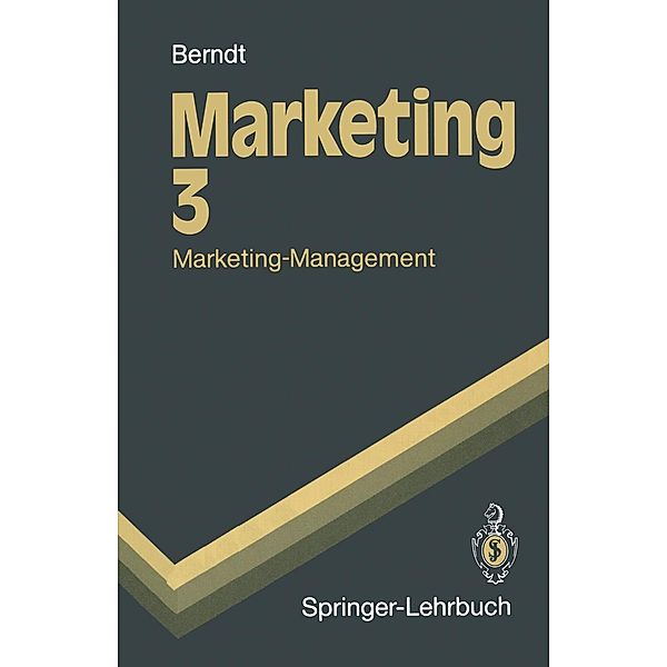 Marketing 3 / Springer-Lehrbuch, Ralph Berndt