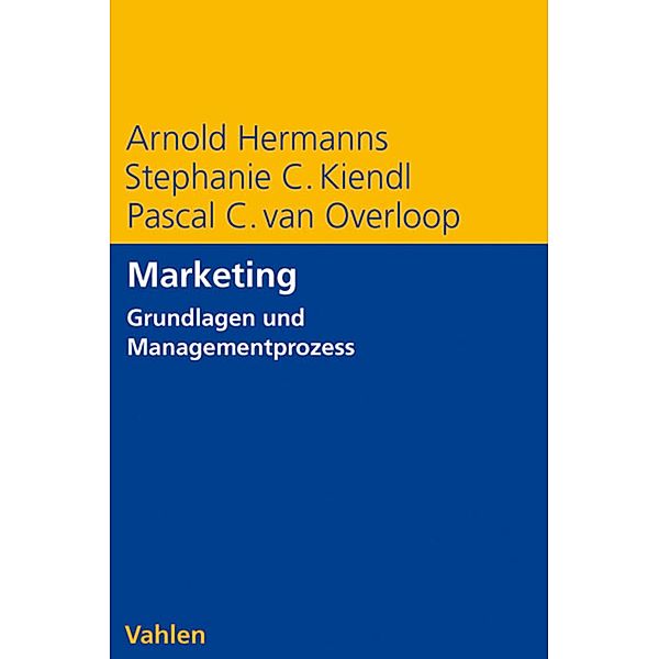 Marketing, Arnold Hermanns, Stephanie C. Kiendl, Pascal C. van Overloop