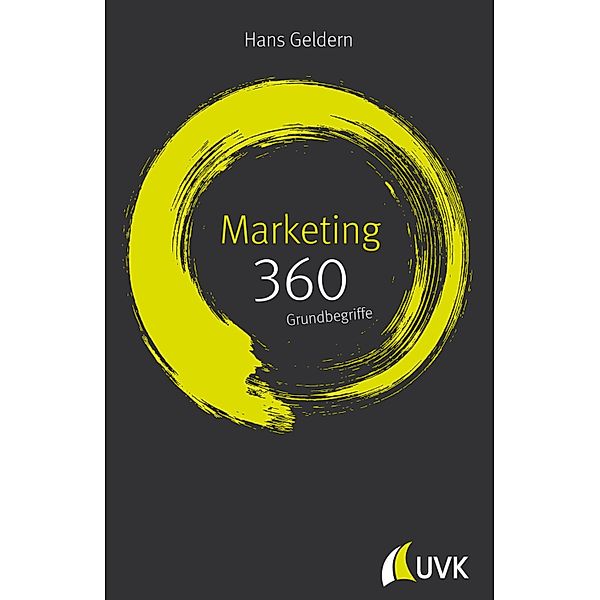 Marketing: 360 Grundbegriffe kurz erklärt, Hans Geldern