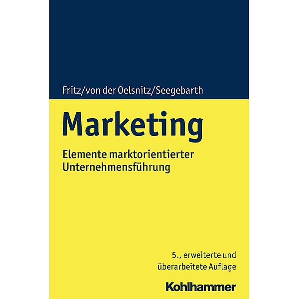 Marketing, Wolfgang Fritz, Dietrich von der Oelsnitz, Barbara Seegebarth