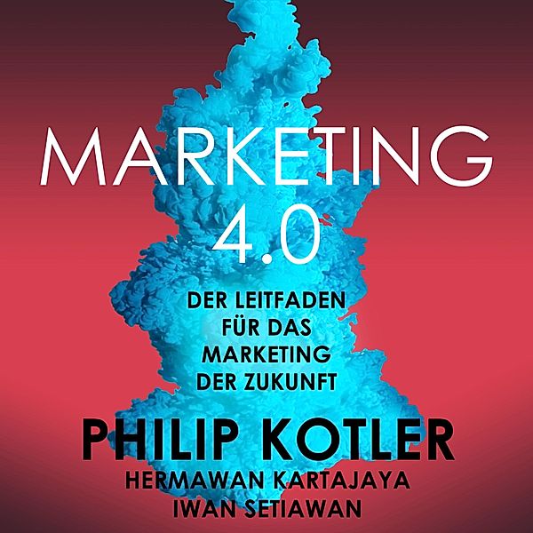 Marketing 4.0, Philip Kotler, Hermawan Kartajaya, Iwan Setiawan