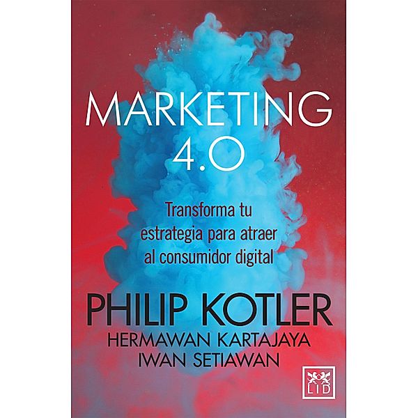 Marketing 4.0 (versión México), Philip Kotler, Hermann Kartajaya, Iwan Setiawan