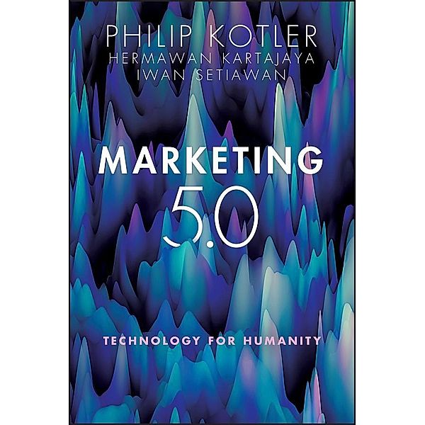 Marketing 5.0, Philip Kotler, Hermawan Kartajaya, Iwan Setiawan