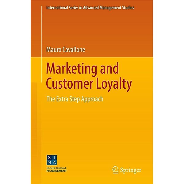 Marketing and Customer Loyalty / International Series in Advanced Management Studies, Mauro Cavallone