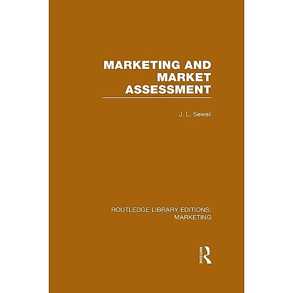 Marketing and Marketing Assessment (RLE Marketing), J. L. Sewell