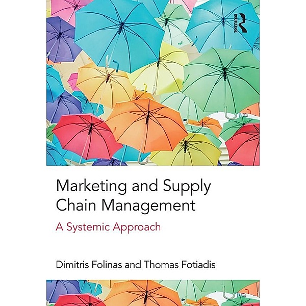 Marketing and Supply Chain Management, Dimitris Folinas, Thomas Fotiadis