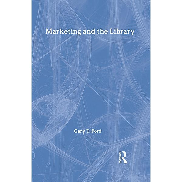 Marketing and the Library, Gary Ford