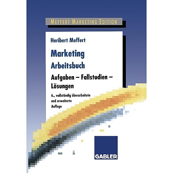 Marketing Arbeitsbuch, Heribert Meffert