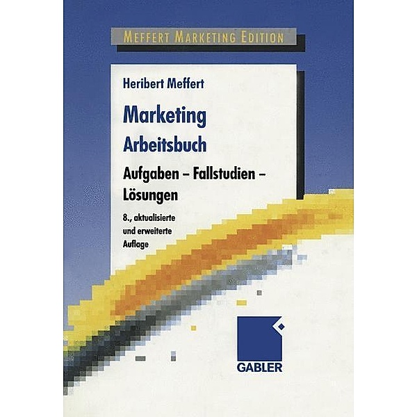 Marketing Arbeitsbuch, Heribert Meffert