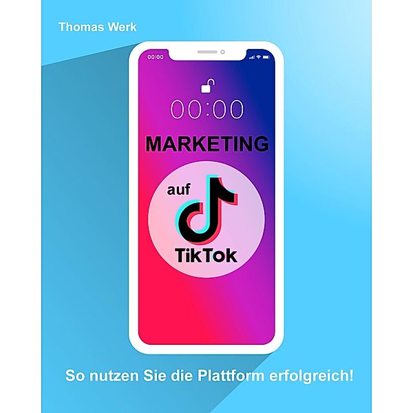 Marketing auf TIkTok, Thomas Werk