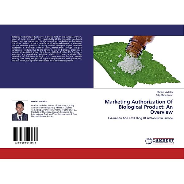 Marketing Authorization Of Biological Product: An Overview, Manish Mudaliar, Dilip Maheshwari