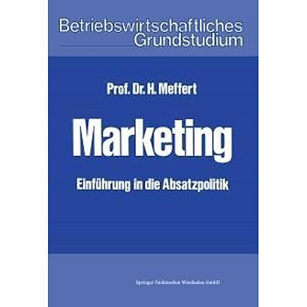 Marketing / Betriebswirtschaftliches Grundstudium, Heribert Meffert