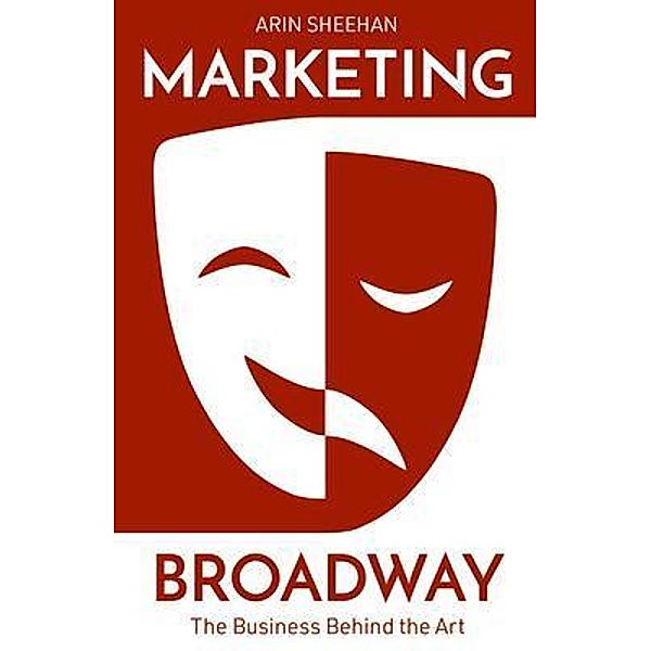 Marketing Broadway / New Degree Press, Arin Sheehan