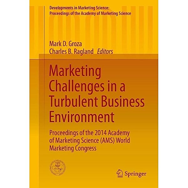 Marketing Challenges in a Turbulent Business Environment / Developments in Marketing Science: Proceedings of the Academy of Marketing Science
