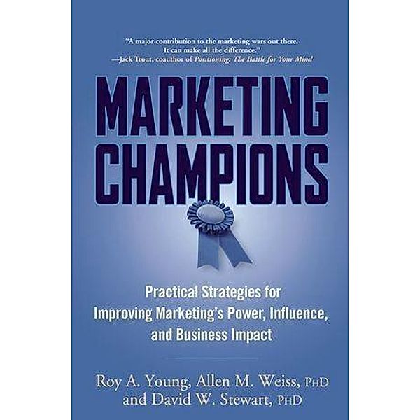 Marketing Champions, Roy A. Young, Allen M. Weiss, David Stewart