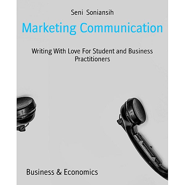 Marketing Communication, Seni Soniansih